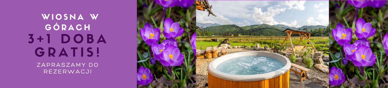 Wiosna w górach - 3+1 doba gratis, zapraszamy